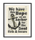 We Have This Hope As An Anchor for the Soul, Hebrews 6:19, Christian Unframed Reproduction Art Print, Vintage Bible Verse Scripture Wall and Home Decor Poster, Inspirational Gift, 5x7 inches
